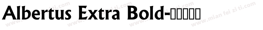 Albertus Extra Bold字体转换